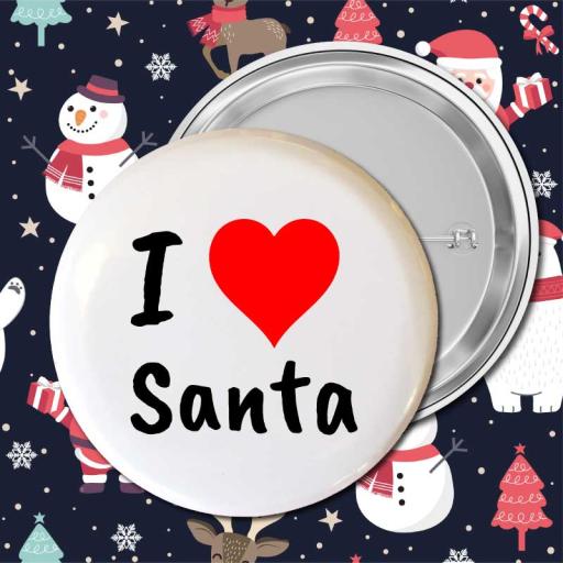 I love Santa 50mm Pin Badges