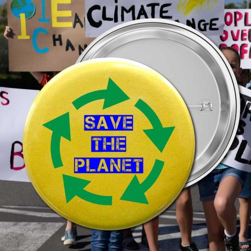 Save The Planet Button Badges 50mm Dia