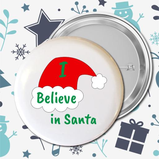 I Believe In Santa 50mm Pin Badges